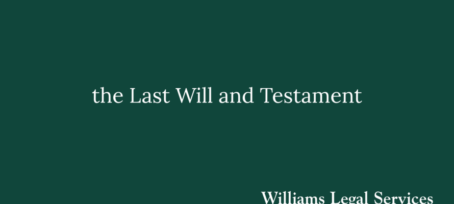 the Last Will and Testament